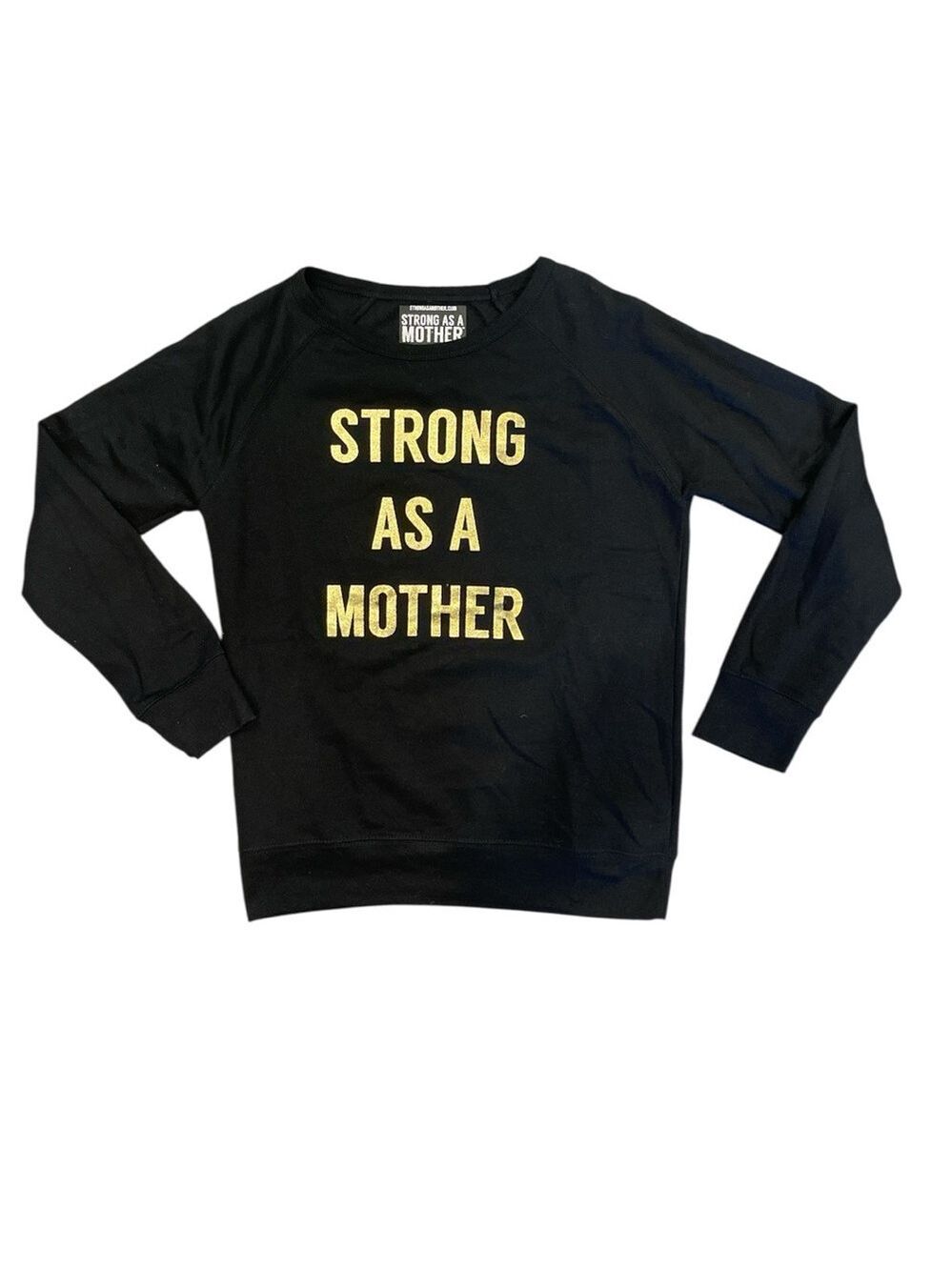 Strong As A Mother Black Gold Graphic Sweatshirt Medium Independent Trading Co.
